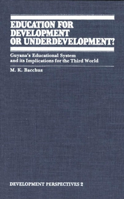 Book cover image for Education for Development or Underdevelopment? ISBN: 9780889200852